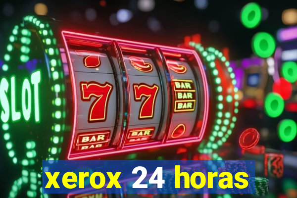 xerox 24 horas